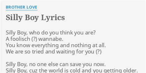 Silly Boy lyrics [Brother Love]