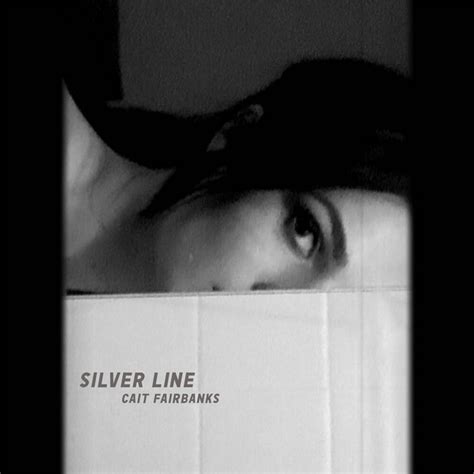 Silver Line lyrics [Cait Fairbanks]