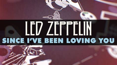 Since I’ve Been Loving You lyrics [Led Zeppelin]