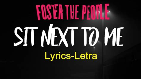 Sit Next to Me lyrics [Foster the People]