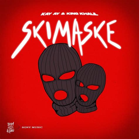 Skimaske lyrics [KAY AY & King Khalil]