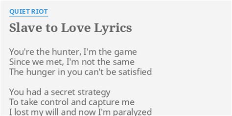 Slave to Love lyrics [Quiet Riot]