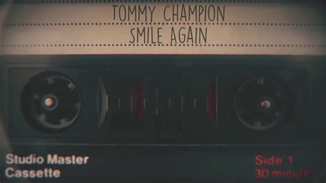 Smile Again lyrics [Tommy Champion]