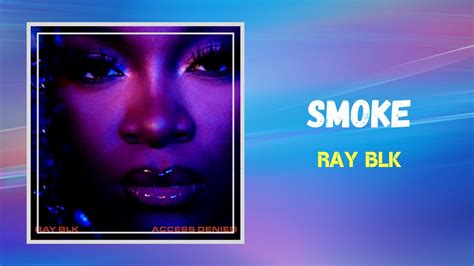 Smoke lyrics [RAY BLK]