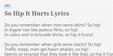 So Hip It Hurts lyrics [ABC]