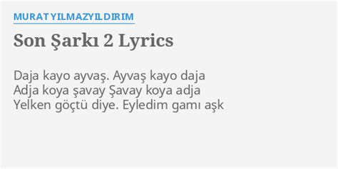 Son Şarkı, Pt. 1 lyrics [Murat Yılmazyıldırım]