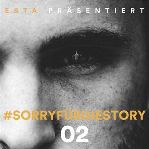 SorryfürdieStory 02 lyrics [EstA (DEU)]