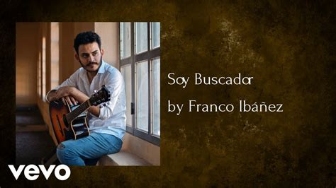 Soy Buscador lyrics [Franco Ibáñez]