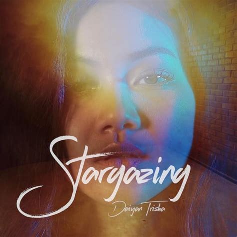 Stargazing lyrics [Daiyan Trisha]