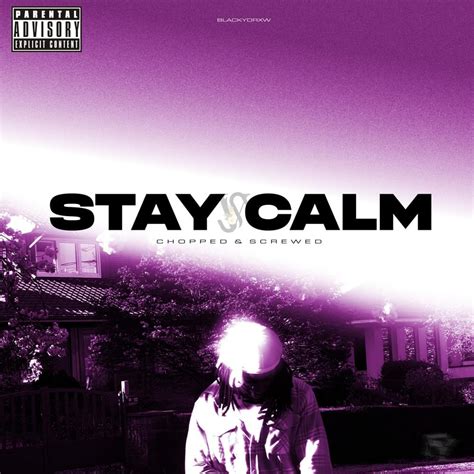 Stay Calm lyrics [BLACKYDRXW]