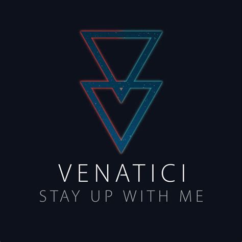 Stay Up With Me lyrics [Venatici]