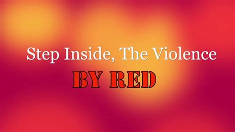 Step Inside, The Violence lyrics [Red]