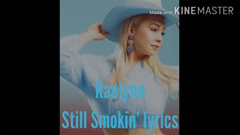 Still Smokin’ lyrics [RaeLynn]