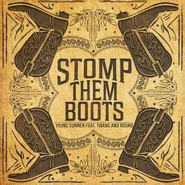 Stomp Them Boots lyrics [Young Gunner]