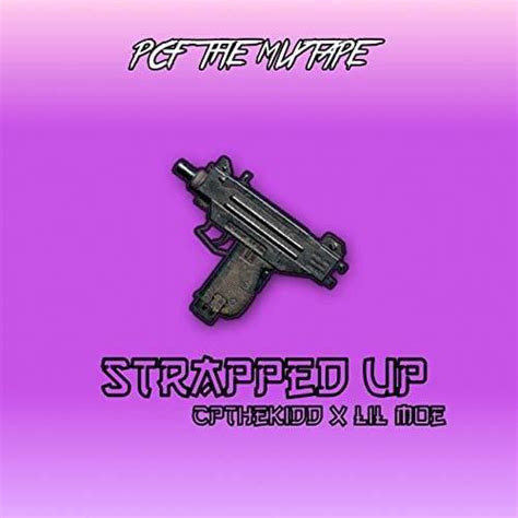 Strapped Up lyrics [Tyb Toron]