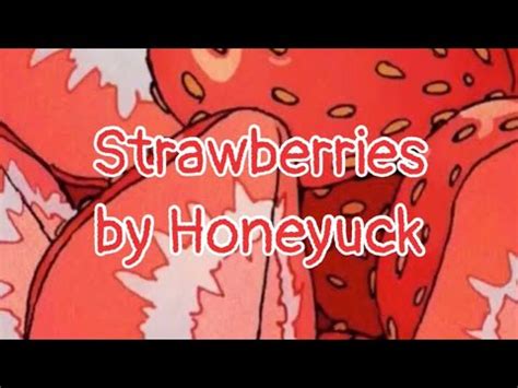 Strawberries lyrics [Honeyuck]