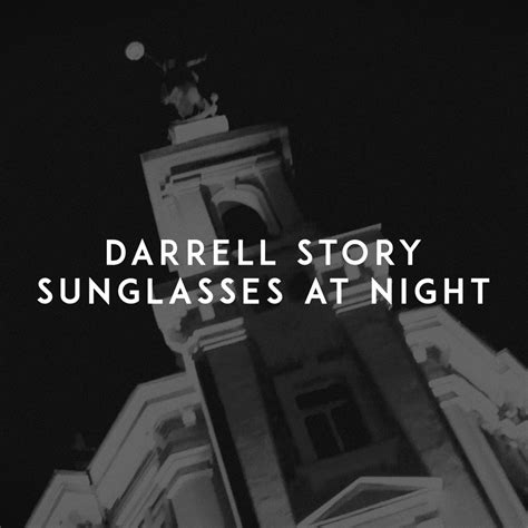 Sunglasses at Night lyrics [Darrell Story]