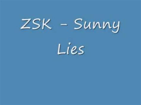 Sunny Lies lyrics [ZSK]