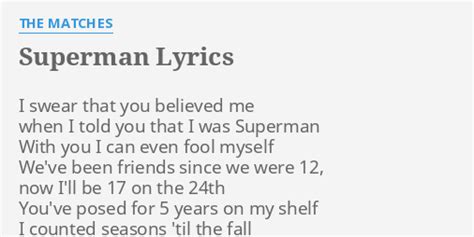 Superman lyrics [The Matches]