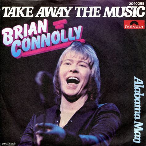 Take Away the Music lyrics [Brian Connolly]