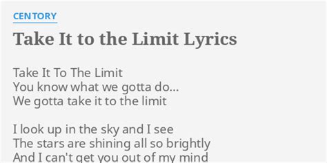 Take It To The Limit lyrics [Centory]