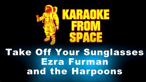 Take off your sunglasses lyrics [The harpoons]