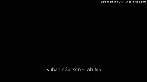 Taki typ lyrics [Żabson x Kuban]