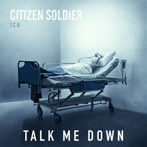 Talk Me Down lyrics [Citizen Soldier]