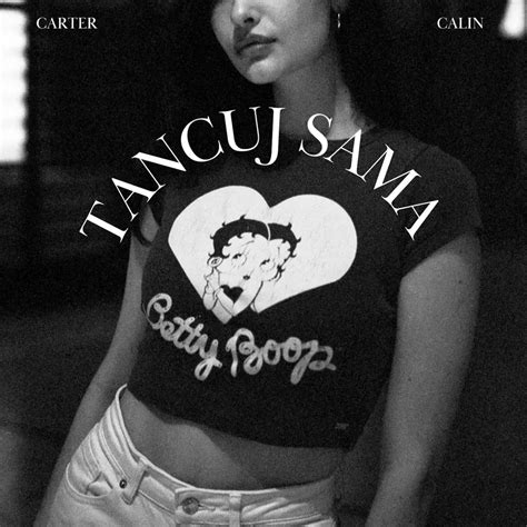 Tancuj sama lyrics [Carter & Calin]