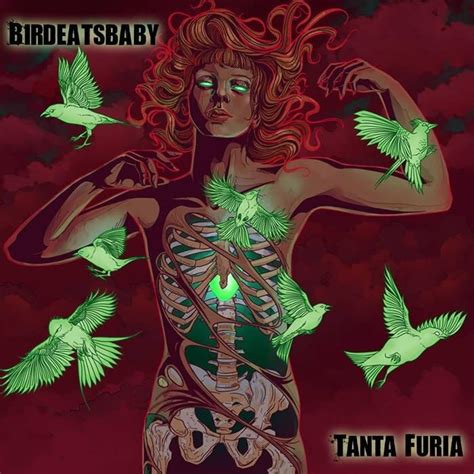 Tanta Furia lyrics [Birdeatsbaby]