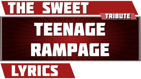 Teenage Rampage lyrics [Sweet]