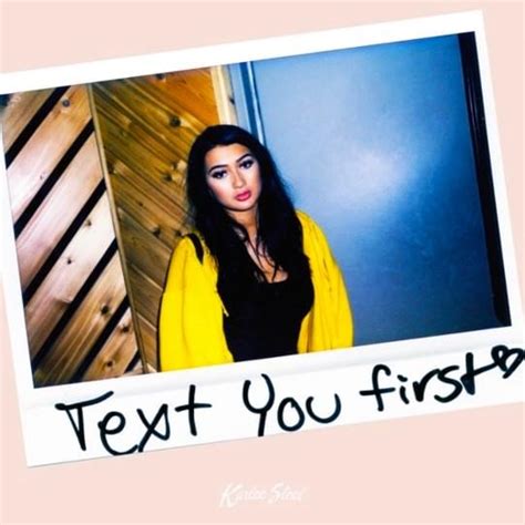 Text You First lyrics [Karlee Steel]