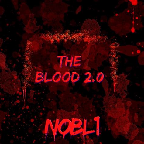 The Blood 2.0 - Single lyrics [NOBL1]