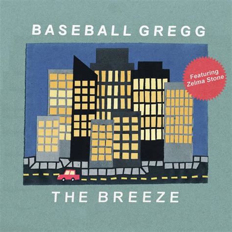 The Breeze lyrics [Baseball Gregg]