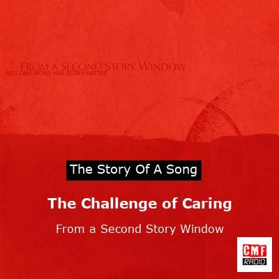 The Challenge Of Caring lyrics [From A Second Story Window]