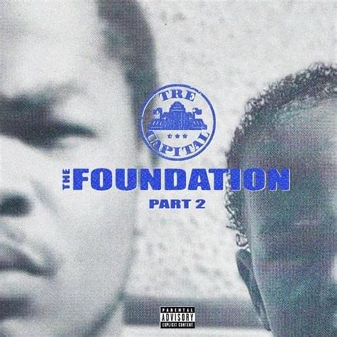 The Foundation Part 2 lyrics [Tre Capital]