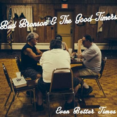 The Good Times Are Here To Stay, Pt. II lyrics [Bud Bronson & The Good Timers]