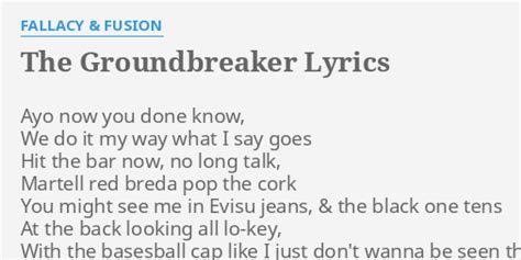 The Groundbreaker lyrics [Fallacy And Fusion]