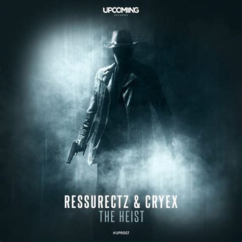 The Heist lyrics [Ressurectz & Cryex]