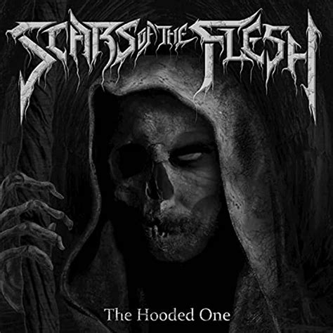 The Hooded One lyrics [Scars of the Flesh]