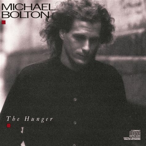 The Hunger lyrics [Michael Bolton]