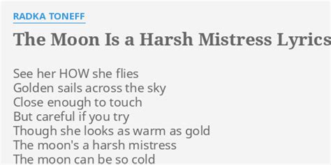 The Moon Is a Harsh Mistress lyrics [Radka Toneff]