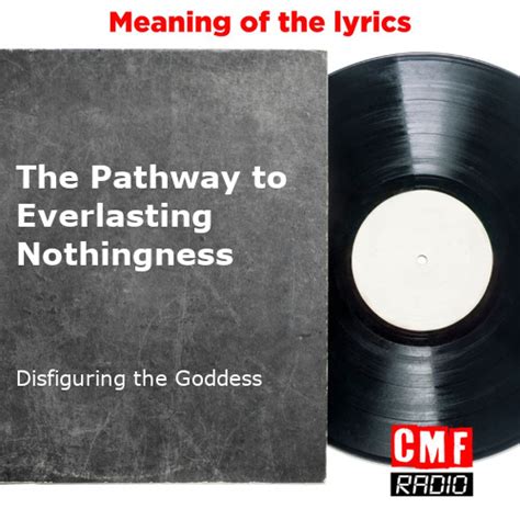 The Pathway To Everlasting Nothingness lyrics [Disfiguring The Goddess]