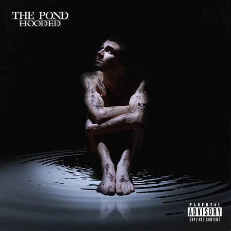 The Pond lyrics [Hooded]