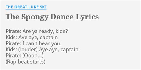 The Spongy Dance lyrics [The great Luke Ski]
