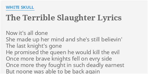 The Terrible Slaughter lyrics [White Skull]
