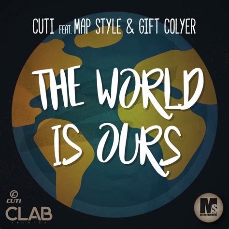 The World Is Ours lyrics [Cuti]