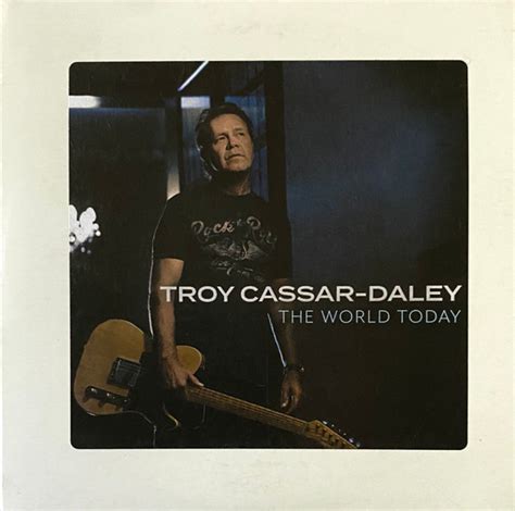 The World Today lyrics [Troy Cassar-Daley]