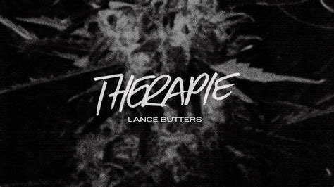 Therapie lyrics [Lance Butters]