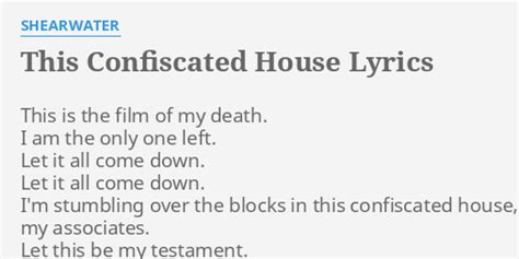 This Confiscated House lyrics [Shearwater]